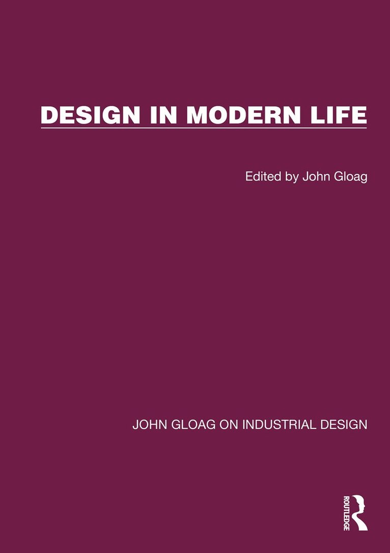 John Gloag - Design in Modern Life, Häftad