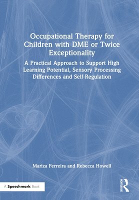 Occupational Therapy for Children with DME or Twice Exceptionality 1