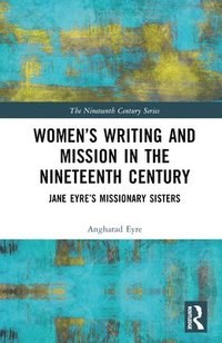 bokomslag Womens Writing and Mission in the Nineteenth Century