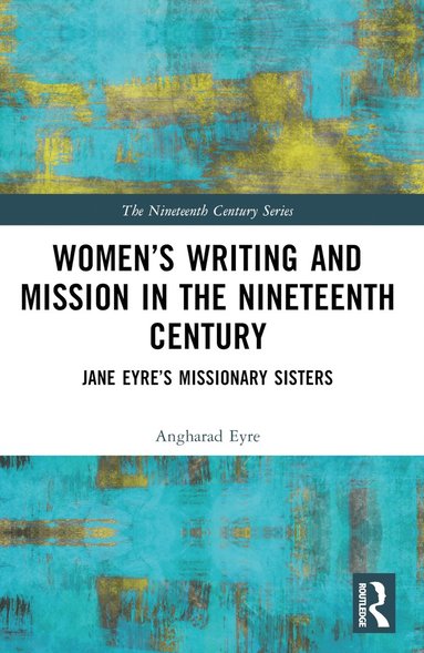 bokomslag Women's Writing and Mission in the Nineteenth Century