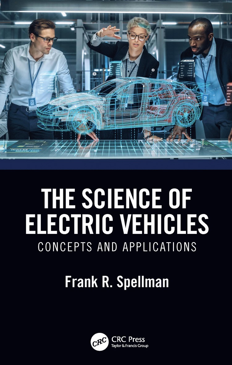 Frank R. Spellman, USA) Spellman, Frank R. (Spellman Environmental Consultants, Norfolk, Virginia - Science of Electric Vehicles, Häftad