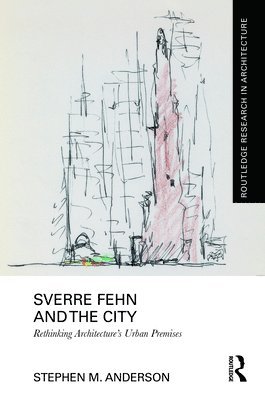 Sverre Fehn and the City: Rethinking Architectures Urban Premises 1