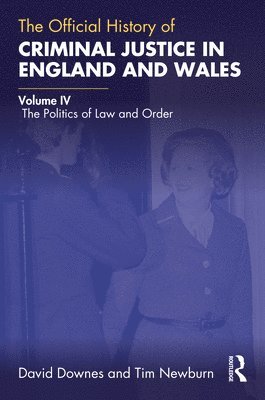 David Downes, Tim Newburn, UK) Downes, David (London School of Economics, UK) Newburn, Tim (London School of Economics and Political Science - Official History of Criminal Justice in England and Wales, Häftad