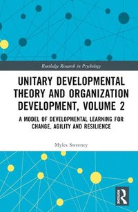 bokomslag Unitary Developmental Theory and Organization Development, Volume 2