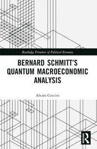 bokomslag Bernard Schmitts Quantum Macroeconomic Analysis