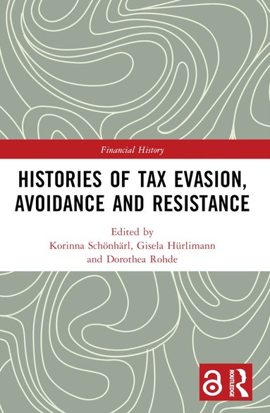 bokomslag Histories of Tax Evasion, Avoidance and Resistance