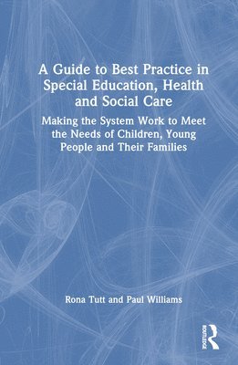 A Guide to Best Practice in Special Education, Health and Social Care 1