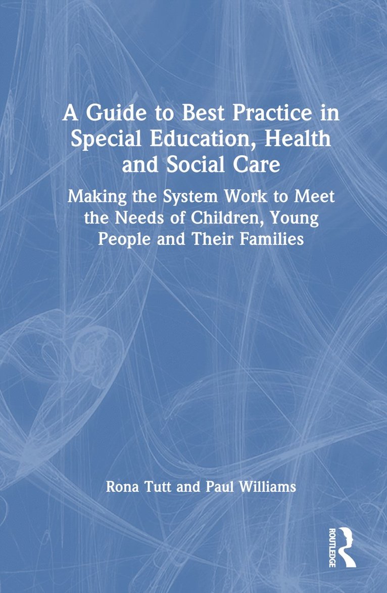 A Guide to Best Practice in Special Education, Health and Social Care 1