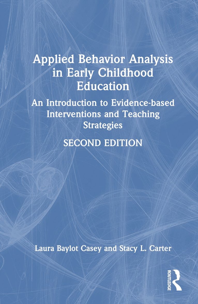 Laura Baylot Casey, Stacy L. Carter, USA) Casey, Laura Baylot (University of Memphis, USA) Carter, Stacy L. (Texas Tech University - Applied Behavior Analysis in Early Childhood Education, Inbunden