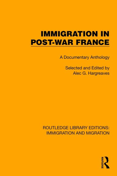 Alec G. Hargreaves - Immigration in Post-War France, Häftad
