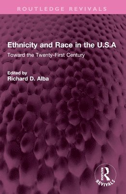 Richard Alba - Ethnicity and Race in the U.S.A, Häftad