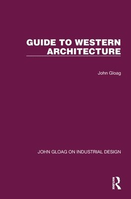 John Gloag - Guide to Western Architecture, Inbunden