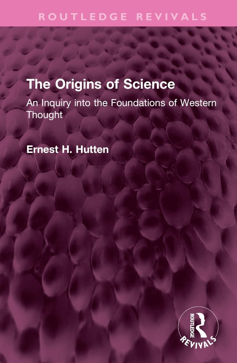 Ernest H. Hutten - Origins of Science, Inbunden