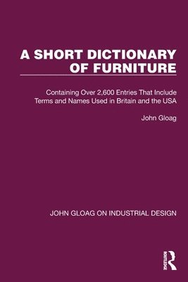 John Gloag - Short Dictionary of Furniture, Häftad