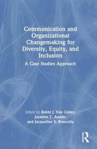 bokomslag Communication and Organizational Changemaking for Diversity, Equity, and Inclusion