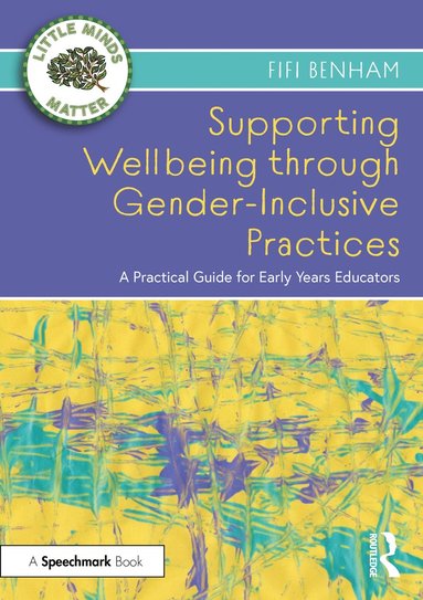 bokomslag Supporting Wellbeing through Gender-Inclusive Practices