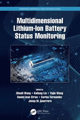 Shunli Wang, Kailong Liu, Yujie Wang, Daniel-Ioan Stroe, Carlos Fernandez, Josep M Guerrero - Multidimensional Lithium-Ion Battery Status Monitoring, Häftad