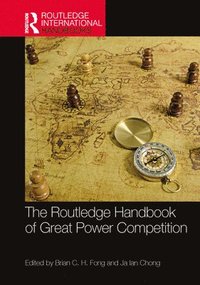 bokomslag The Routledge Handbook of Great Power Competition