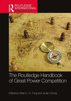 Routledge Handbook of Great Power Competition