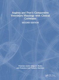 bokomslag Aughey and Fryes Comparative Veterinary Histology with Clinical Correlates