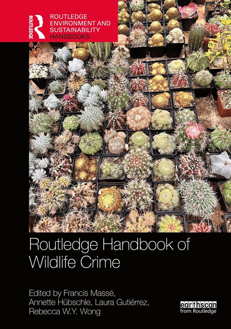 Francis Massé, Annette Hübschle, Laura Gutiérrez, Rebecca W.Y. Wong, Tanya Wyatt, Francis Masse, Annette Hubschle, Laura Gutierrez, Rebecca W. Y. Wong - Routledge Handbook of Wildlife Crime, Inbunden