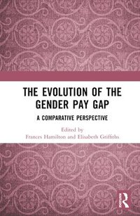 bokomslag The Evolution of the Gender Pay Gap