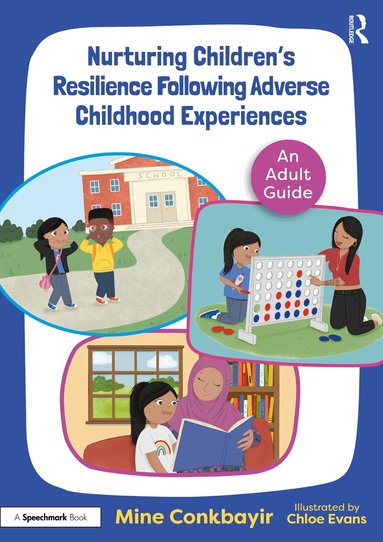 Mine Conkbayir - Nurturing Children's Resilience Following Adverse Childhood Experiences, Häftad