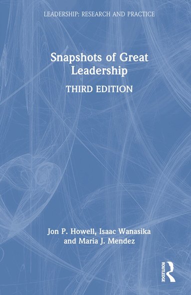 Jon P. Howell, Isaac Wanasika, Maria J. Mendez - Snapshots of Great Leadership, Inbunden