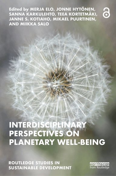Merja Elo, Jonne Hytönen, Sanna Karkulehto, Teea Kortetmäki, Janne S. Kotiaho, Mikael Puurtinen, Miikka Salo - Interdisciplinary Perspectives on Planetary Well-Being, Häftad
