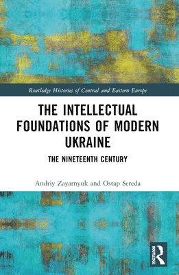 The Intellectual Foundations of Modern Ukraine 1