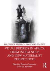 bokomslag Visual Redress in Africa from Indigenous and New Materialist Perspectives