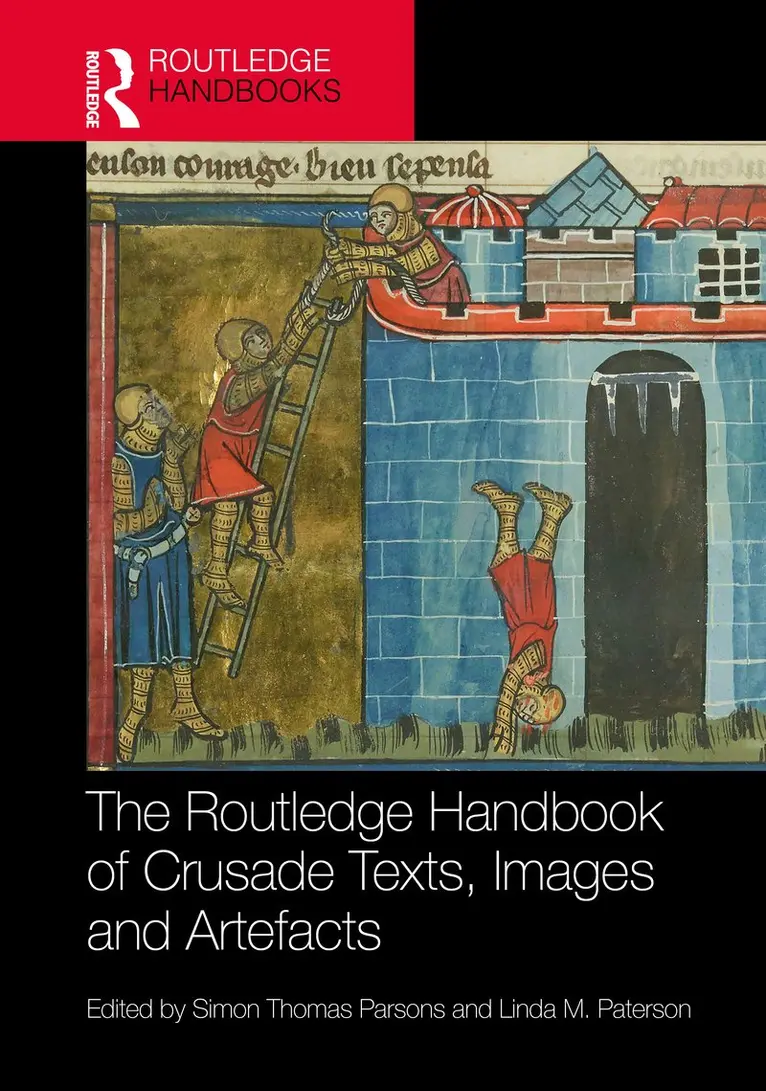 Simon Thomas Parsons, Linda M. Paterson - Routledge Handbook of Crusade Texts, Images and Artefacts, Inbunden. Tillgänglighet: Kommande