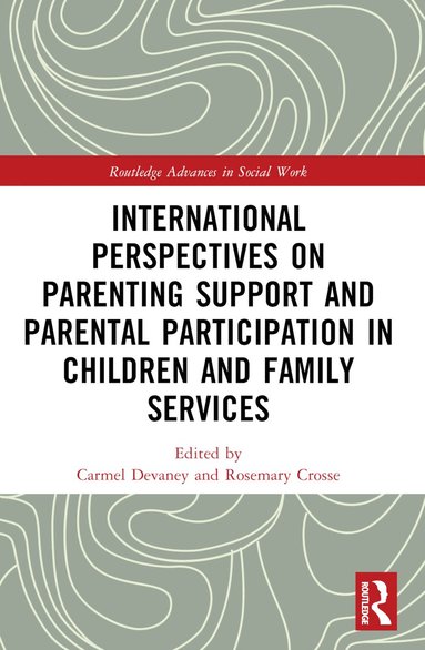 bokomslag International Perspectives on Parenting Support and Parental Participation in Children and Family Services