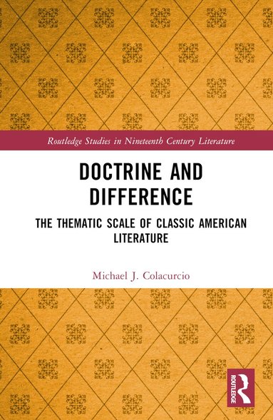 Michael J. Colacurcio - Doctrine and Difference, Inbunden