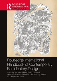 bokomslag Routledge International Handbook of Contemporary Participatory Design