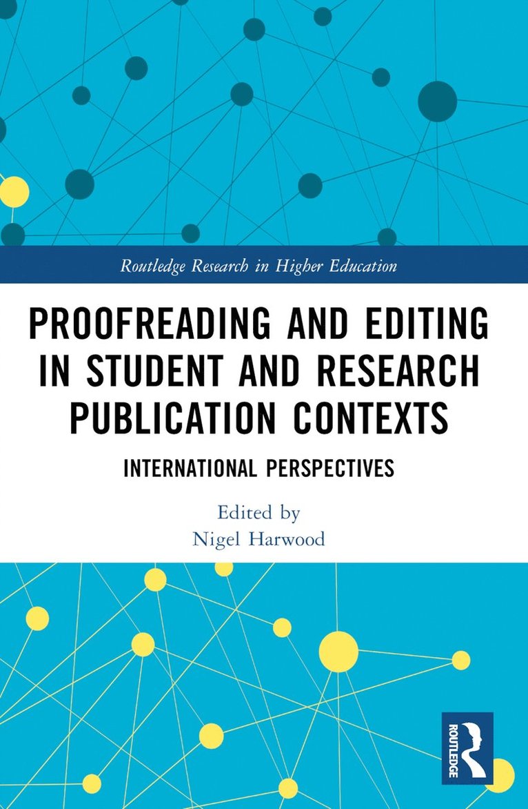 Nigel Harwood, UK.) Harwood, Nigel (University of Sheffield - Proofreading and Editing in Student and Research Publication Contexts, Häftad
