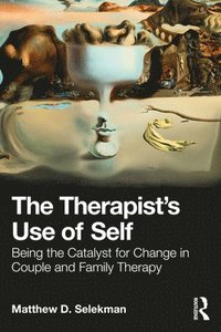 bokomslag The Therapists Use of Self