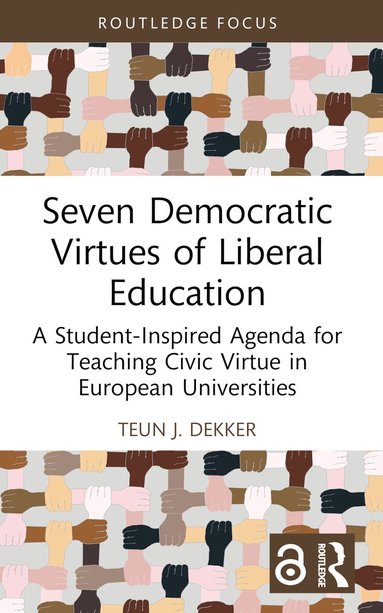 Teun J. Dekker - Seven Democratic Virtues of Liberal Education, Häftad
