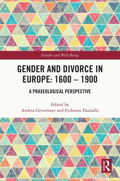 Andrea Griesebner, Evdoxios Doxiadis - Gender and Divorce in Europe: 1600 – 1900, Inbunden