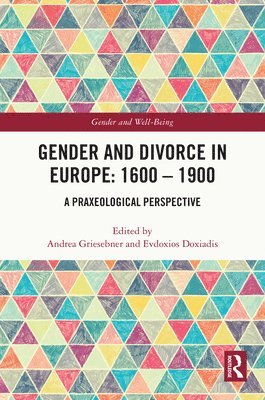 Gender and Divorce in Europe: 1600  1900 1