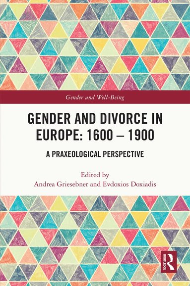 Andrea Griesebner, Evdoxios Doxiadis - Gender and Divorce in Europe: 1600 – 1900, Häftad