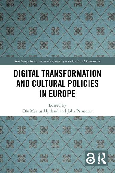 Ole Marius Hylland, Jaka Primorac - Digital Transformation and Cultural Policies in Europe, Häftad