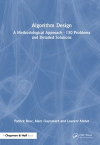 bokomslag Algorithm Design: A Methodological Approach - 150 problems and detailed solutions