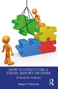 bokomslag How to Structure a Thesis, Report or Paper