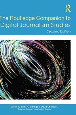 bokomslag The Routledge Companion to Digital Journalism Studies