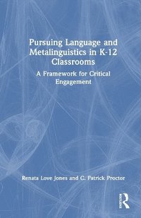 bokomslag Pursuing Language and Metalinguistics in K-12 Classrooms