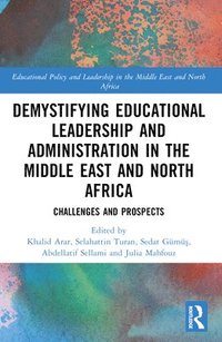 bokomslag Demystifying Educational Leadership and Administration in the Middle East and North Africa