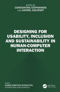 bokomslag Designing for Usability, Inclusion and Sustainability in Human-Computer Interaction