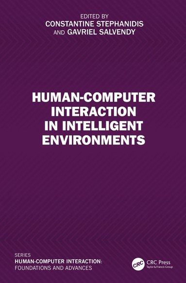 Constantine Stephanidis, Gavriel Salvendy - Human-Computer Interaction in Intelligent Environments, Inbunden