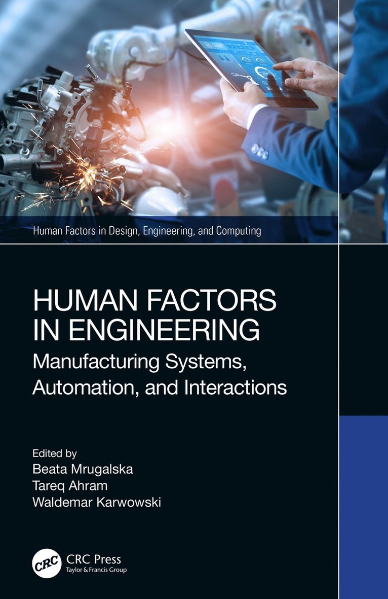 Beata Mrugalska, Tareq Ahram, Waldemar Karwowski, Poland) Mrugalska, Beata (Poznan University of Technology, Poznan, USA) Ahram, Tareq (University of Central Florida, USA) Karwowski, Waldemar (Univ. of Central Florida, Orlando - Human Factors in Engineering, Inbunden